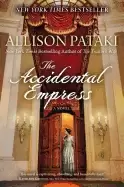 Image of accidental empress a novel