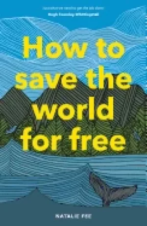 Image of how to save the world for free