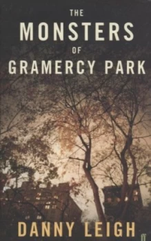 Image of The Monsters of Gramercy Park by Danny Leigh Paperback