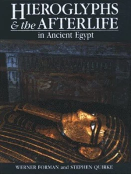 Image of Hieroglyphs and the Afterlife in Ancient Egypt by Werner Formann Hardback