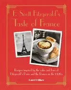 Image of f scott fitzgeralds taste of france recipes inspired by the cafes and bars