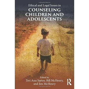 Image of Ethical and Legal Issues in Counseling Children and Adolescents by Taylor & Francis Ltd (Paperback, 2016)