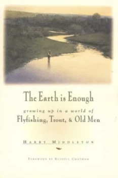 Image of The Earth Is Enough by Harry Middleton Paperback