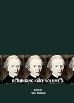Image of Rethinking Kant. Volume 2 by Pablo Muchnik and North American Kant Society Hardback