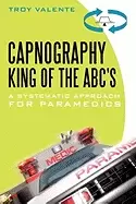 Image of capnography king of the abcs a systematic approach for paramedics