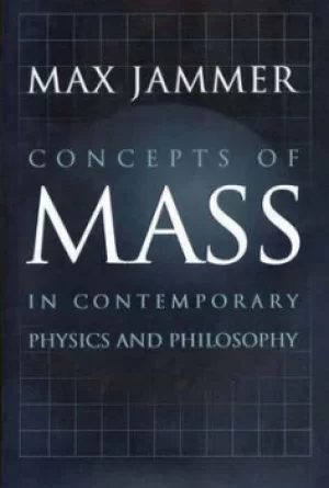 Image of Concepts of mass in contemporary physics and philosophy by Max Jammer