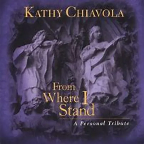 Image of From Where I Stand by Kathy Chiavola CD Album