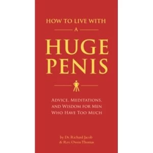 Image of How to Live with a Huge Penis by Dr Owen Thomas, Richard Jacob (Paperback, 2009)