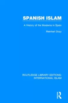 Image of Spanish Islam A History of the Moslems in Spain