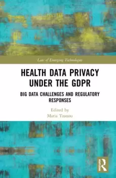 Image of Health Data Privacy under the GDPRBig Data Challenges and Regulatory Responses