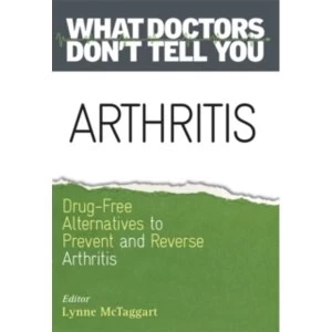 Image of Arthritis: Drug-Free Alternatives to Prevent and Reverse Arthritis by Lynne McTaggart (Paperback, 2016)