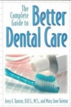 Image of The Complete Guide to Better Dental Care by Jerry F Taintor Book