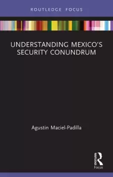 Image of Understanding Mexicos Security Conundrum