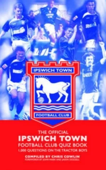 Image of The Official Ipswich Town Quiz Book by Chris Cowlin Book
