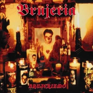 image of Brujerizmo by Brujeria CD Album