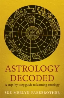 Image of Astrology Decoded : a step by step guide to learning astrology