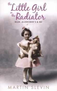 Image of The Little Girl in the Radiator by Martin Slevin Paperback