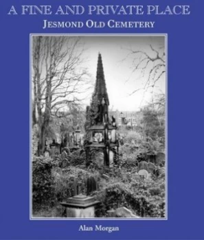 Image of Jesmond Old Cemetery Newcastle upon Tyne by Alan Morgan and Newcastle Libraries and Information Service Paperback