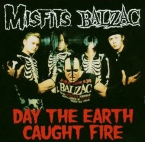 Image of Day the Earth Caught Fire by Misfits/Balzac CD Album