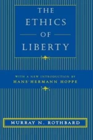 Image of The ethics of liberty by Murray N Rothbard