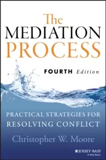 Image of The Mediation Process : Practical Strategies for Resolving Conflict