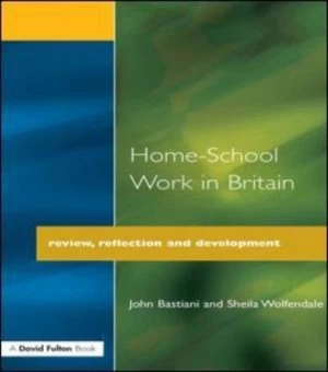 Image of Home-School Work in Britain by John Bastiani Book