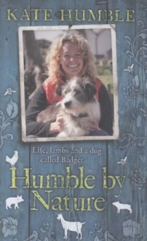 Image of Humble by Nature by Kate Humble Hardback