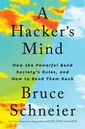 Image of hackers mind how the powerful bend societys rules and how to bend them bac