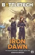 Image of battletech iron dawn book 1 of the rogue academy trilogy
