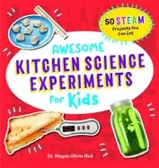 Image of awesome kitchen science experiments for kids 50 steam projects you can eat