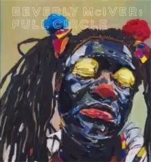 Image of Beverly McIver : Full Circle