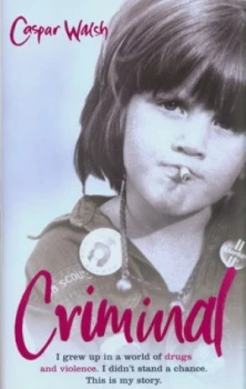 Image of Criminal by Caspar Walsh Hardback
