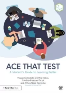 Image of Ace That Test : A Student's Guide to Learning Better
