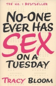 Image of No-One Ever Has Sex on a Tuesday by Tracy Bloom Paperback