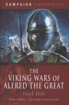 Image of The Viking Wars of Alfred the Great by Paul Hill Hardback