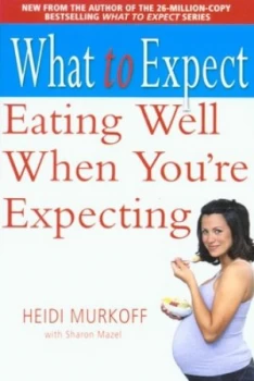 Image of Eating Well When Youre Expecting by Heidi Murkoff Paperback