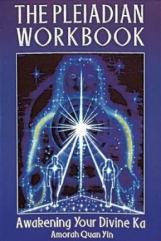 Image of The Pleiadian Workbook by Amorah Quan Yin Paperback