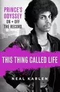 Image of this thing called life princes odyssey on and off the record
