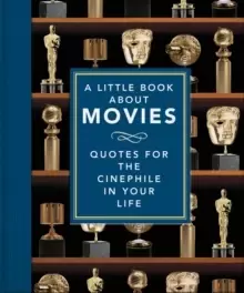 Image of A Little Book About Movies : Quotes for the Cinephile in Your Life