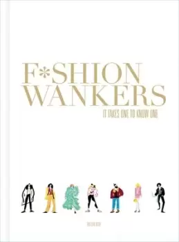 Image of Fashion wankers by Marcus Jaye