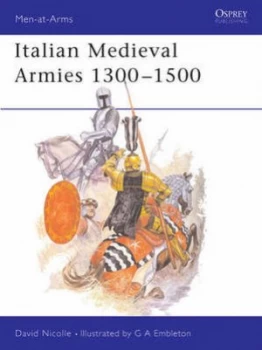 Image of Italian Medieval Armies 1300-1500 by David Nicolle Paperback