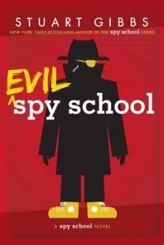 Image of Evil Spy School by Stuart Gibbs