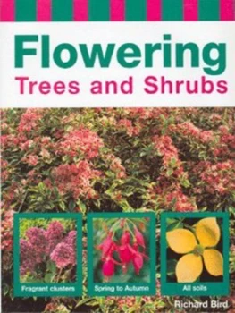 Image of Flowering Trees and Shrubs by Richard Bird Hardback