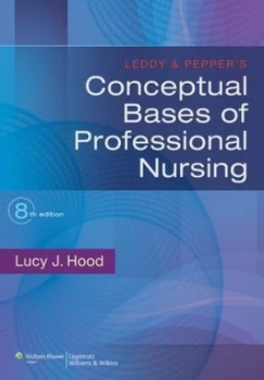 Image of Leddy and Peppers Conceptual Bases of Professional Nursing by Dr. Lucy Hood Book