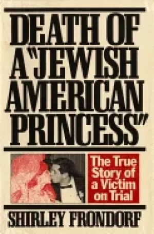Image of death of a jewish american princess the true story of a victim on trial