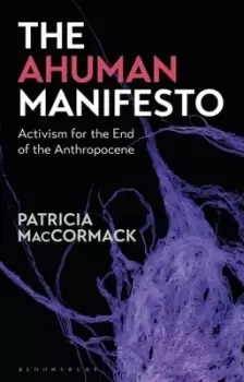 Image of The ahuman manifesto by Patricia MacCormack