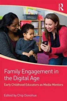 Image of Family Engagement in the Digital Age by Chip Donohue Paperback