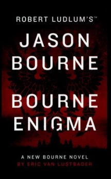 Image of Robert Ludlums Jason Bourne Returns in the Bourne Enigma by Eric Van Lustbader Hardback