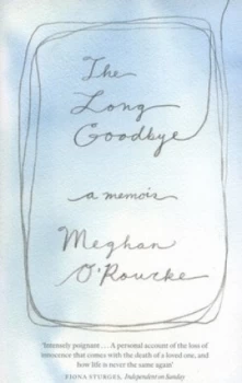 Image of The Long Goodbye by Meghan O Rourke Paperback