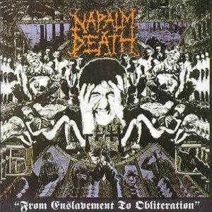 Image of From Enslavement to Obliteration by Napalm Death CD Album